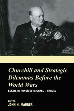 portada Churchill and the Strategic Dilemmas Before the World Wars (en Inglés)