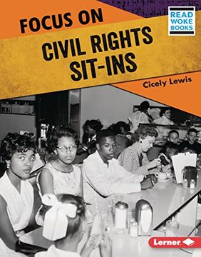 portada Focus on Civil Rights Sit-Ins (History in Pictures (Read Woke ™ Books)) (en Inglés)