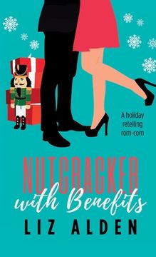 portada Nutcracker with Benefits: A Spicy Christmas Novella (en Inglés)
