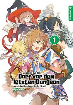 portada Ein Landei aus dem Dorf vor dem Letzten Dungeon Sucht das Abenteuer in der Stadt Light Novel 01 (en Alemán)