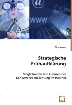 portada Strategische Frühaufklärung: Möglichkeiten und Grenzen der Konkurrenzbeobachtung im Internet