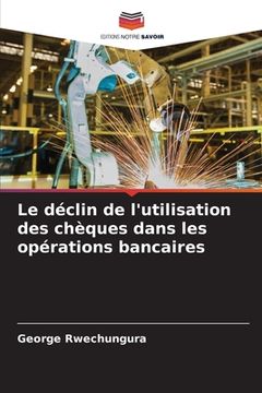 portada Le déclin de l'utilisation des chèques dans les opérations bancaires (en Francés)