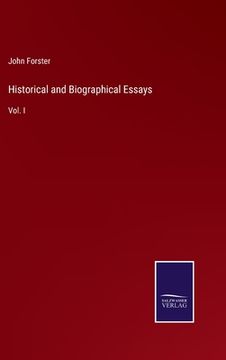 portada Historical and Biographical Essays: Vol. I (in English)