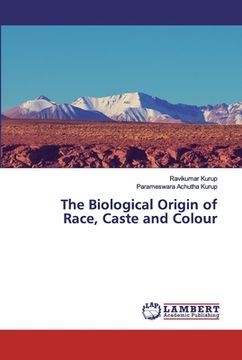 portada The Biological Origin of Race, Caste and Colour (en Inglés)