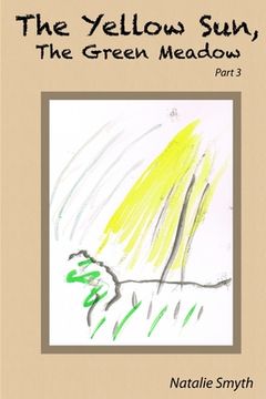 portada The Yellow Sun, The Green Meadow: Part 3 (in English)