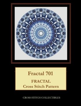 portada Fractal 701: Fractal Cross Stitch Pattern (en Inglés)
