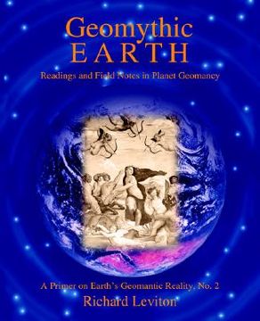 portada geomythic earth: readings and field notes in planet geomancy (in English)