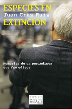 portada Especies en Extinción: Memorias de un Periodista que fue Editor