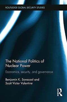 portada The National Politics of Nuclear Power (Routledge Global Security Studies) (en Inglés)