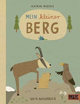 portada Mein Kleiner Berg: 100 % Naturbuch - Vierfarbiges Papp-Bilderbuch (in German)