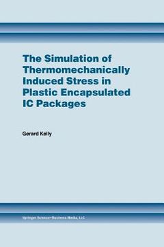 portada The Simulation of Thermomechanically Induced Stress in Plastic Encapsulated IC Packages