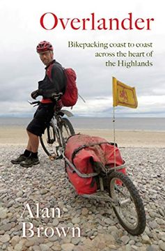 portada Overlander: Bikepacking Coast to Coast Across the Heart of the Highlands (in English)