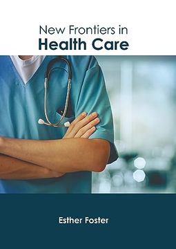 portada New Frontiers in Health Care (en Inglés)