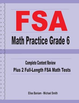 portada FSA Math Practice Grade 6: Complete Content Review Plus 2 Full-length FSA Math Tests (en Inglés)