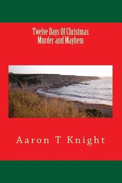 portada Twelve Days Of Christmas Murder and Mayhem (in English)