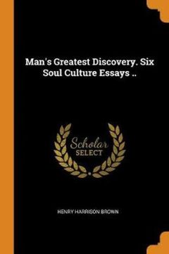 portada Man's Greatest Discovery. Six Soul Culture Essays. (in English)