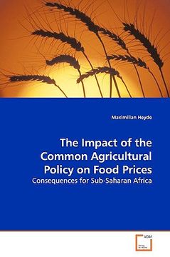 portada the impact of the common agricultural policy on food prices (en Inglés)