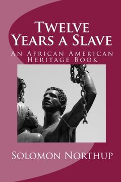 portada Twelve Years a Slave: An African American Heritage Book