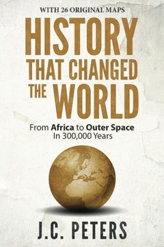 portada History That Changed the World: From Africa to Outer Space in 300,000 Years (Paperback) 