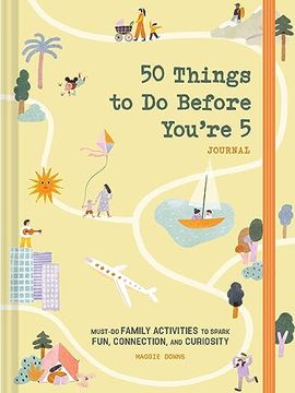 portada 50 Things to do Before You're 5 Journal: Must-Do Family Activities to Spark Fun, Connection, and Curiosity