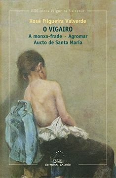 portada O Vigairo; A Monxa-Frade; Agromar; Aucto de Santa María