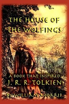 portada the house of the wolfings: a book that inspired j. r. r. tolkien (en Inglés)