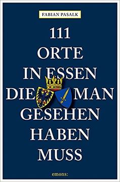 portada 111 Orte in Essen, die man Gesehen Haben Muss (in German)