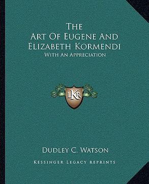 portada the art of eugene and elizabeth kormendi: with an appreciation (en Inglés)