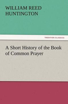 portada a short history of the book of common prayer (in English)