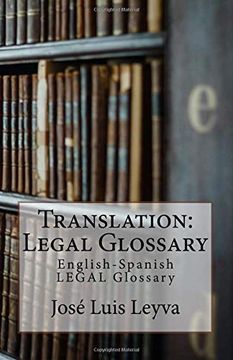 portada Translation: Legal Glossary: English-Spanish Legal Glossary (en Inglés)