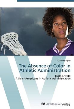 portada The Absence of Color in Athletic Administration: Black Sheep:  African-Americans in Athletic Administration