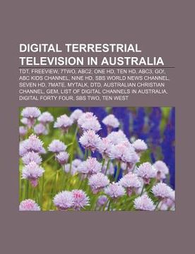 portada digital terrestrial television in australia: tdt, freeview, 7two, abc2, one hd, ten hd, abc3, go!, abc kids channel, nine hd