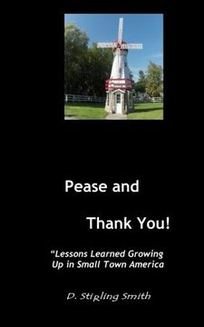 portada Pease and Thank You: Lessons Learned Growing Up In Small Town America