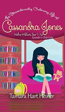 portada Club Girls (Episode 2): The Extraordinarily Ordinary Life of Cassandra Jones (Walker Wildcats Year 1: Age 10) (en Inglés)