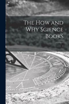 portada The How and Why Science Books; 7 (en Inglés)