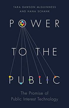 portada Power to the Public: The Promise of Public Interest Technology (en Inglés)