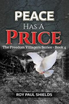 portada Peace Has a Price: The Freedom Villagers Series - Book 4 (en Inglés)