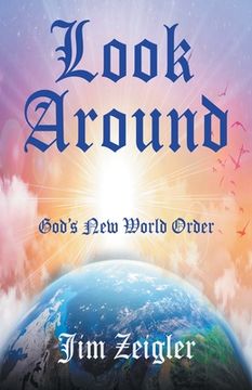 portada Look Around: God's New World Order (en Inglés)