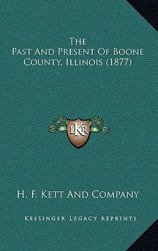 portada the past and present of boone county, illinois (1877) (in English)