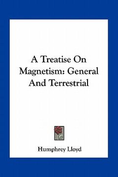 portada a treatise on magnetism: general and terrestrial (in English)