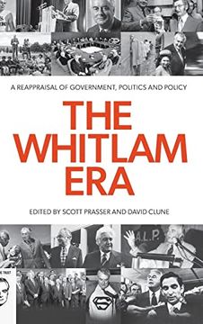 portada The Whitlam Era: A Reappraisal of Government, Politics and Policy (en Inglés)