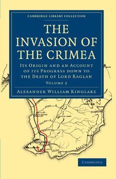 portada The Invasion of the Crimea 8 Volume Paperback Set: The Invasion of the Crimea - Volume 3 (Cambridge Library Collection - Naval and Military History) (en Inglés)