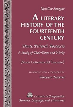 portada A Literary History of the Fourteenth Century: Dante, Petrarch, Boccaccio - A Study of Their Times and Works - (Storia Letteraria del Trecento) - ... Comparative Romance Languages & Literatures)