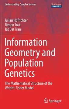 portada Information Geometry and Population Genetics: The Mathematical Structure of the Wright-Fisher Model (in English)