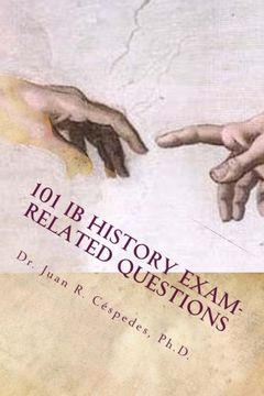 portada 101 IB History Exam-related Questions: ...and their answers! (en Inglés)