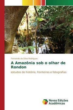 portada A Amazônia sob o olhar de Rondon