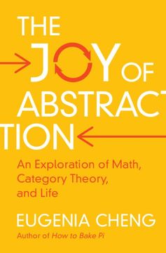 portada The joy of Abstraction: An Exploration of Math, Category Theory, and Life (en Inglés)