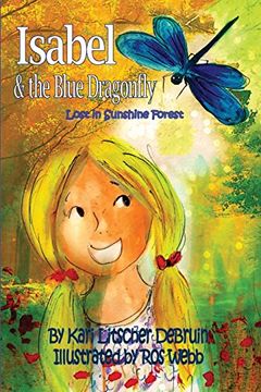 portada Isabel & The Blue Dragonfly: Lost in Sunshine Forest (Sunshine Forest Friends) (en Inglés)