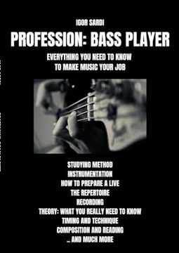 portada Profession: Bass Player: Everything you need to know to be a professional musician