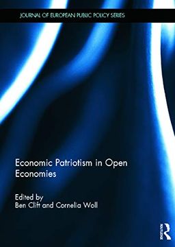 portada Economic Patriotism in Open Economies (Journal of European Public Policy Series) (en Inglés)